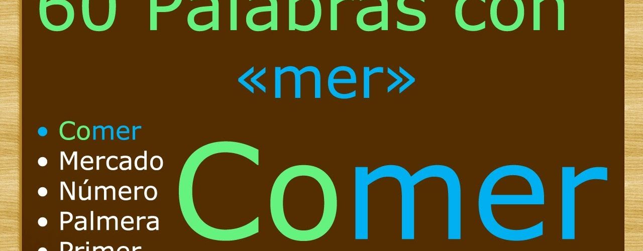 Descubre las palabras más interesantes que terminan con 'mer' y su