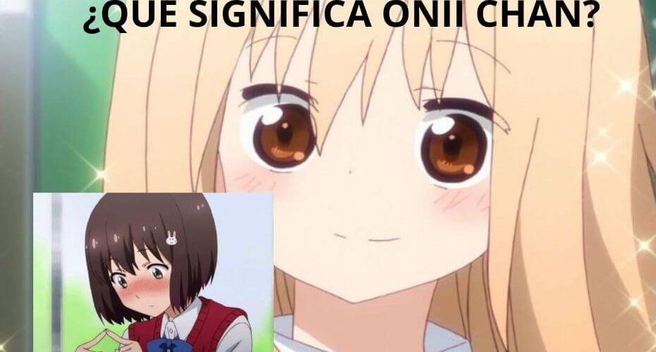 Descubriendo el significado de 'Onii-chan' en el amor: Conoce qué ...